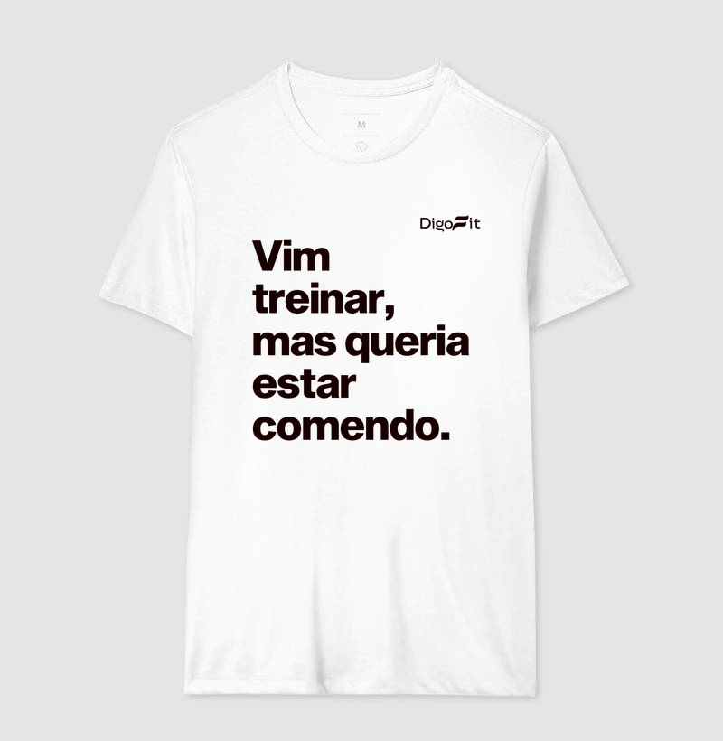 CAMISETA ACADEMIA VIM TREINAR MAS QUERIA ESTAR COMENDO - Imagem 4
