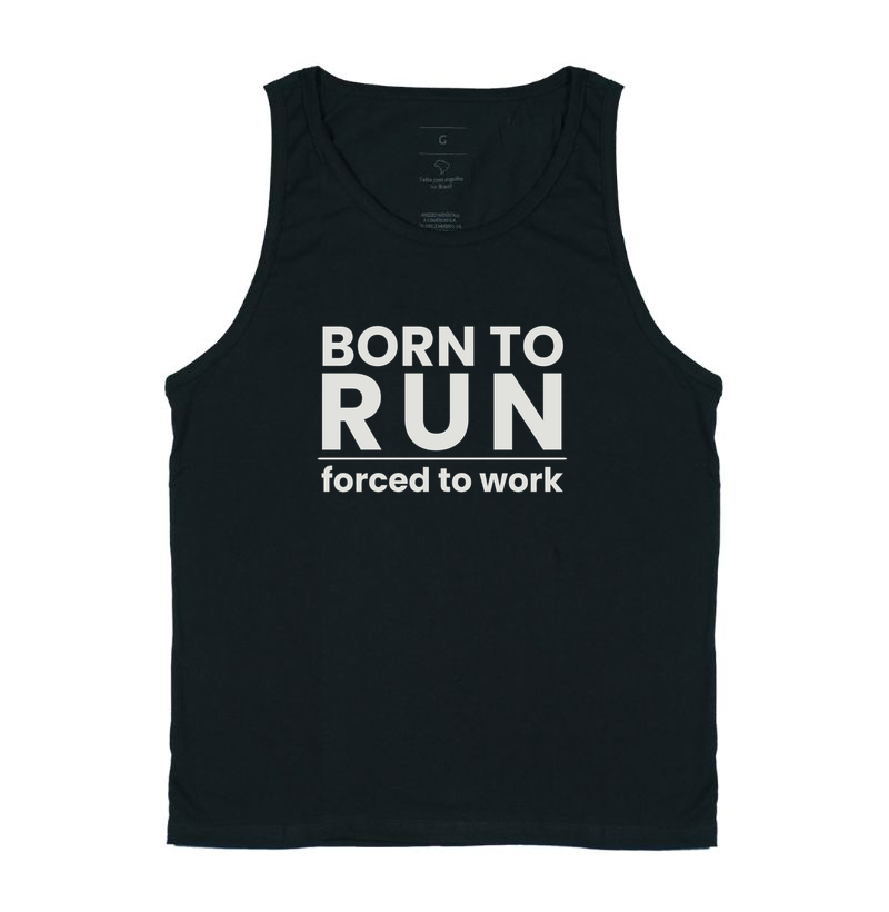Regata Corrida - Born To Run Forced To Work - Imagem 3