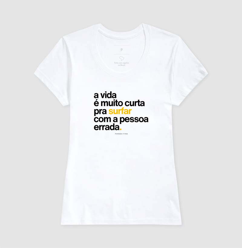 a vida é muito curta pra surfar com a pessoa errada. - Imagem 6