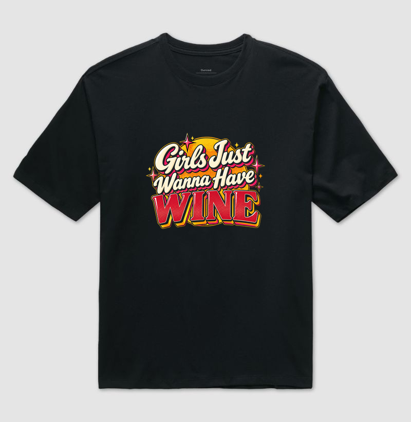 Camiseta Oversized Girls Just Wanna Have Wine – Estampa Retrô de Vinho - Imagem 2