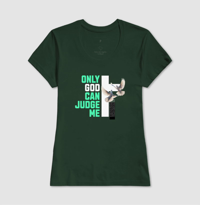 Camiseta Feminina Only God Can Judge Me - Imagem 4