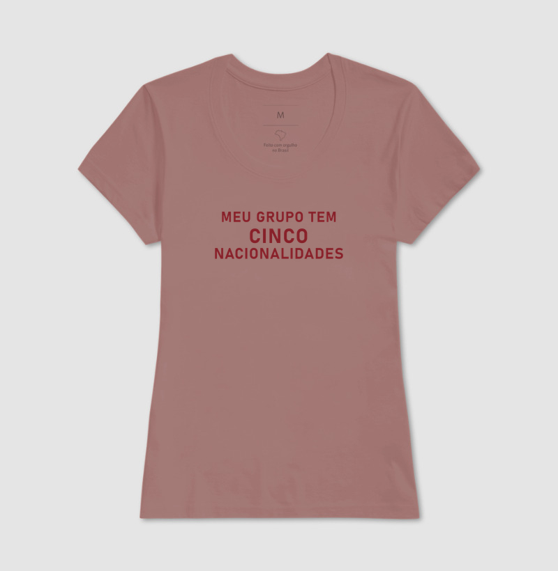 Camiseta Meu Grupo Tem Cinco Nacionalidades - Imagem 17
