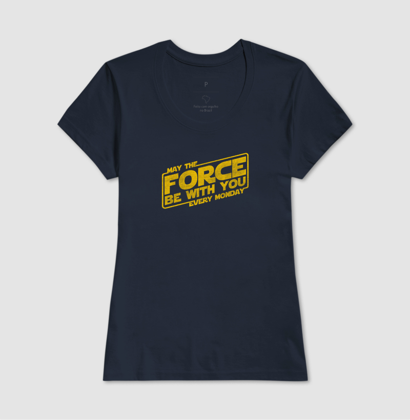 Camiseta May The Force Every Monday  - Imagem 5