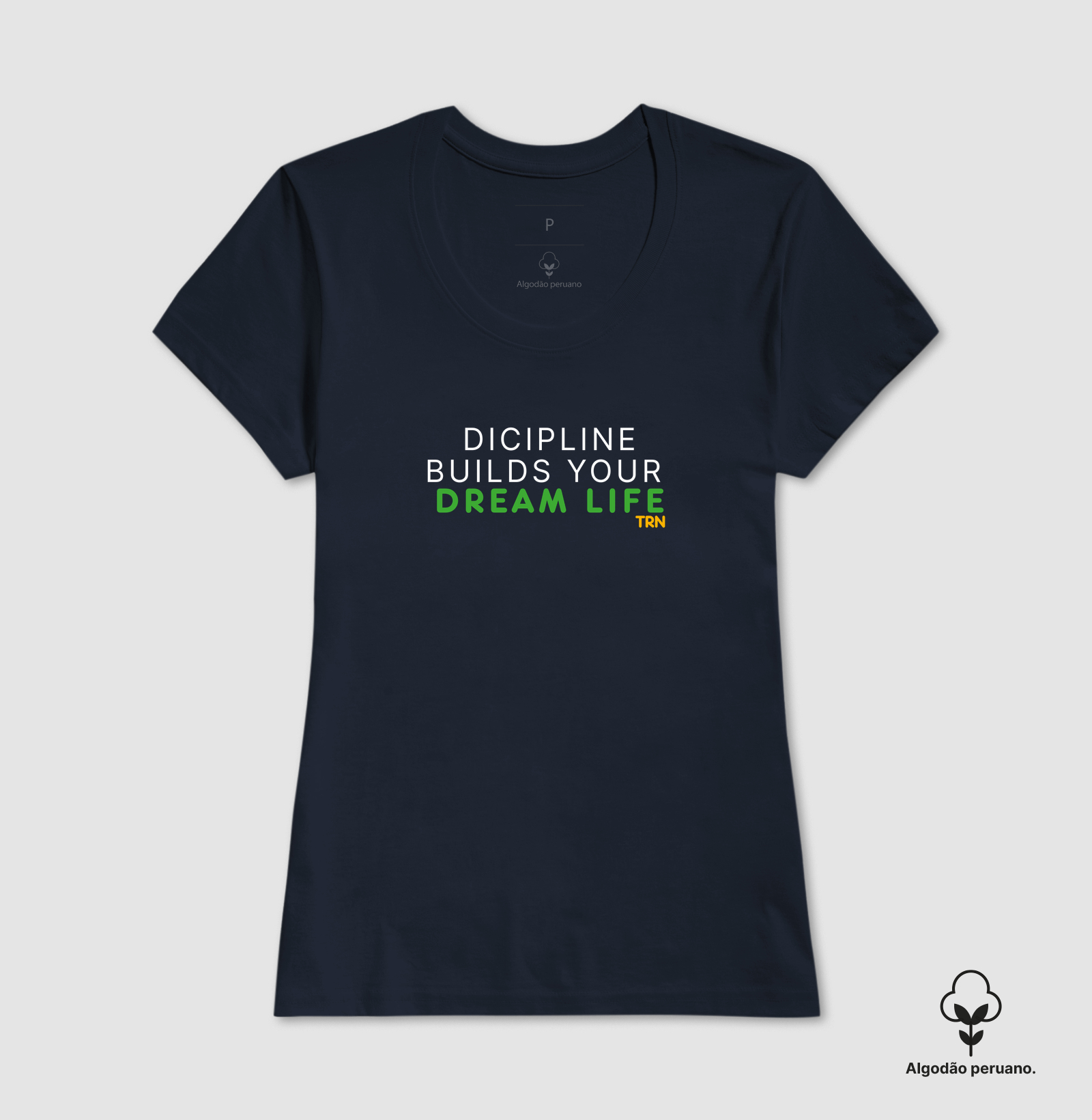Camiseta DISCIPLINE BUILDS YOUR DREAM LIFE | Algodão Peruano Premium | TRENO - Imagem 6