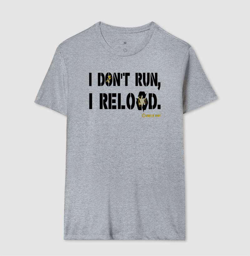 I Don't Run, I Reload CAC Tiro Esportivo - Imagem 9