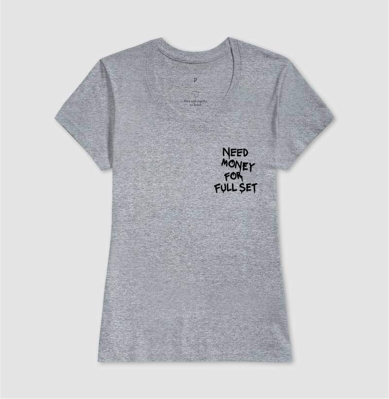Need Money For Full Set - No Peito - Imagem 12