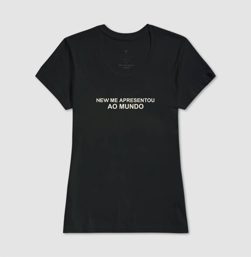 Camiseta NEW Me Apresentou ao Mundo - Imagem 3