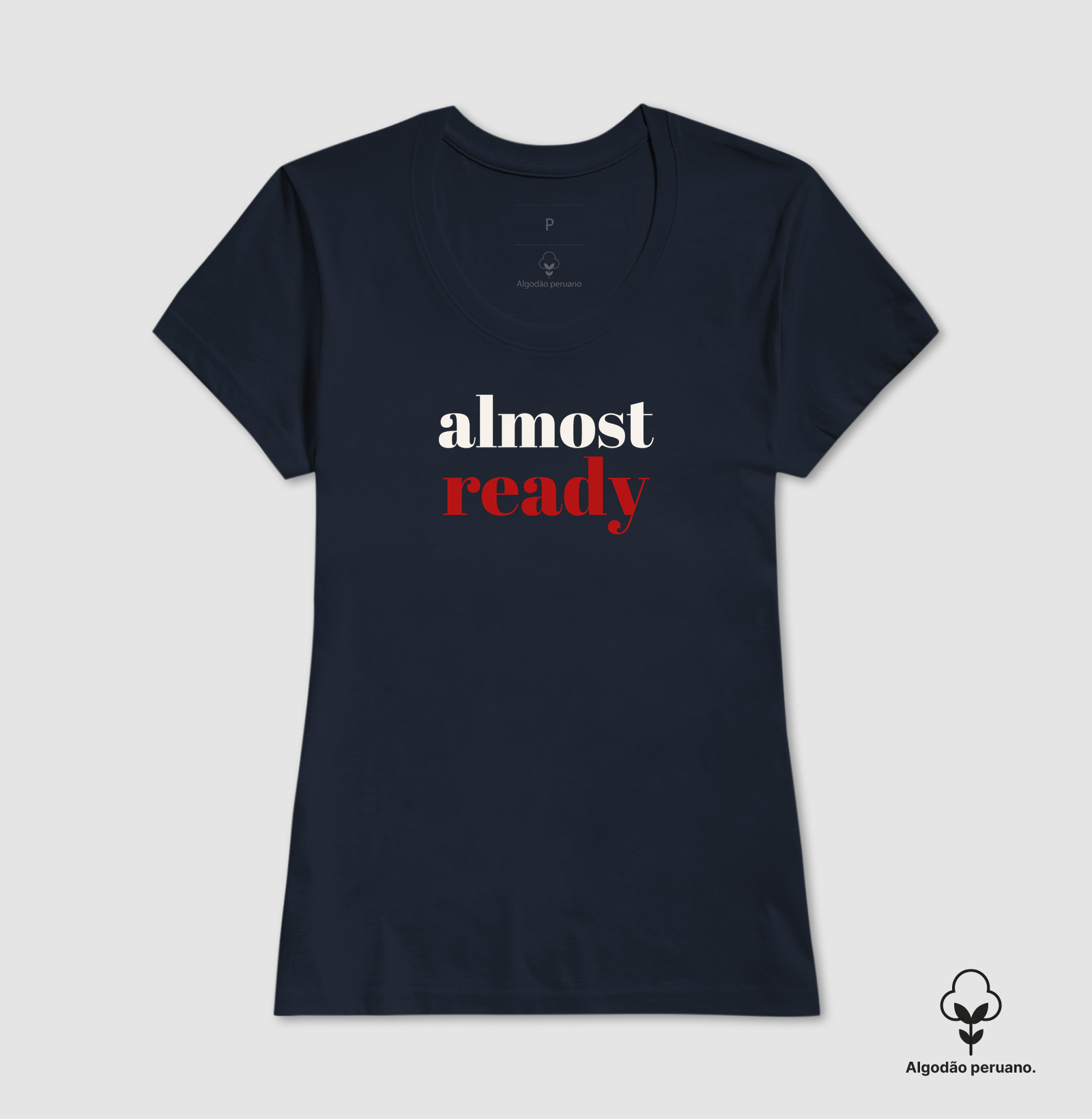 Camiseta Algodão Peruano Almost Ready - Imagem 7