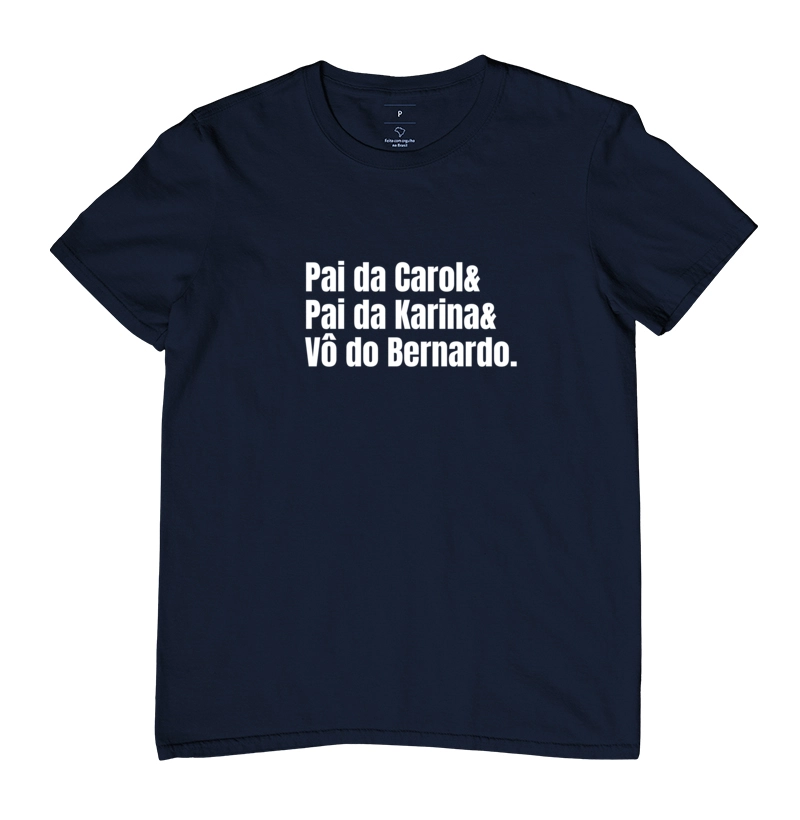 Camiseta Pai da Carol e Pai da Karina e Vô do Bernardo - Imagem 4