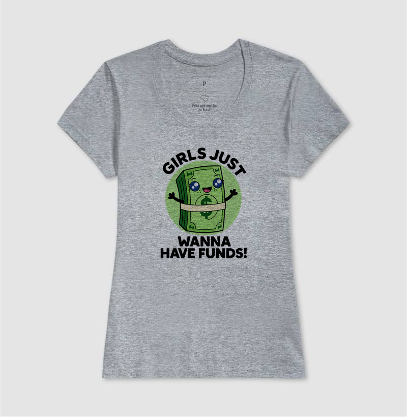 Girls Just Wanna Have Funds - Dinheiro Fofo - Imagem 10