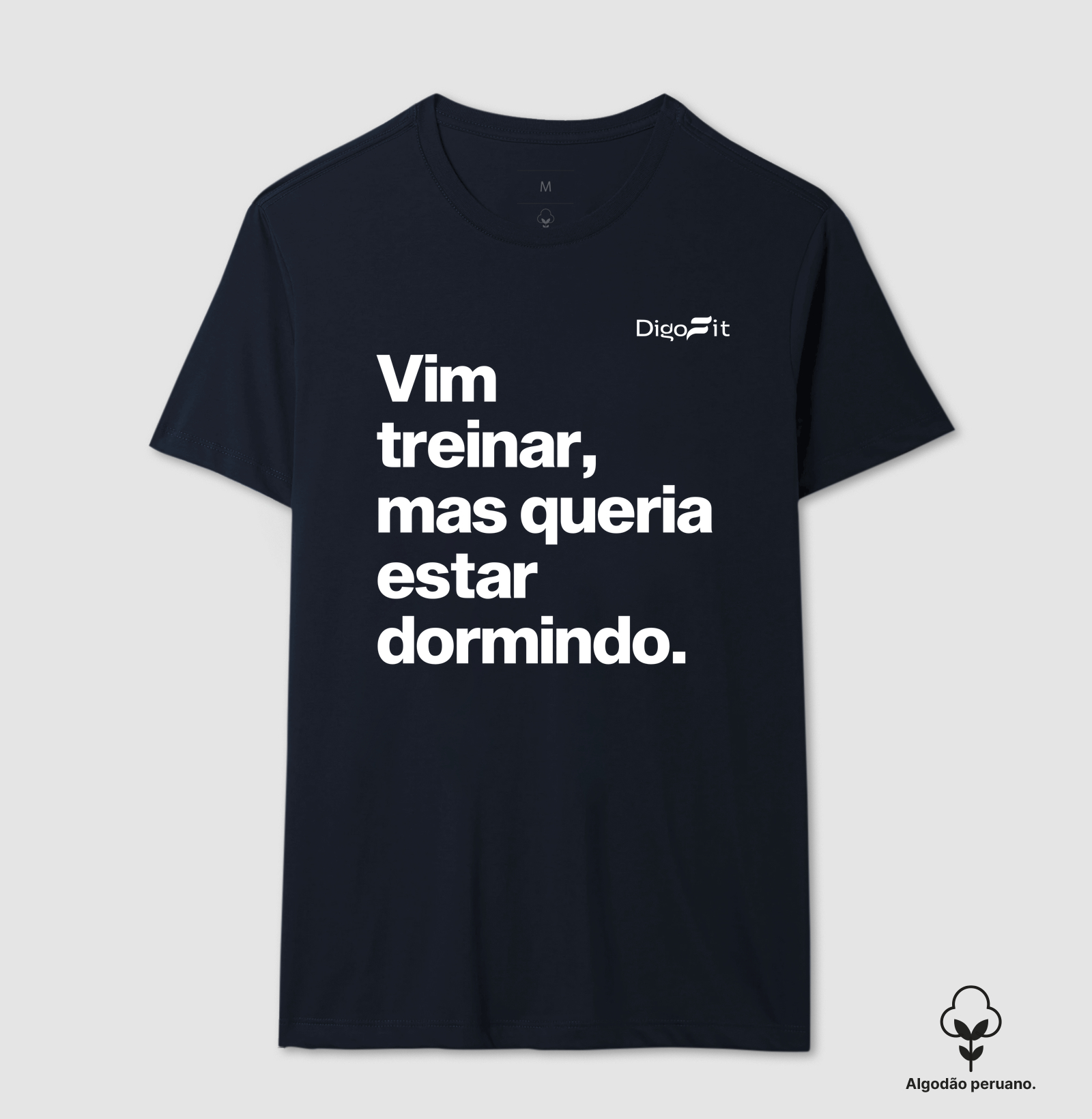 CAMISETA ALGODÃO PERUANO ACADEMIA VIM TREINAR MAS QUERIA ESTAR DORMINDO - Imagem 3