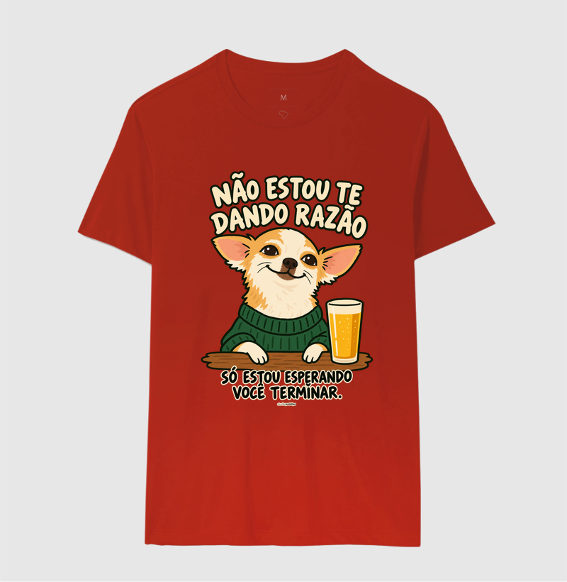 Camiseta Não Estou Te Dando Razão - Imagem 10