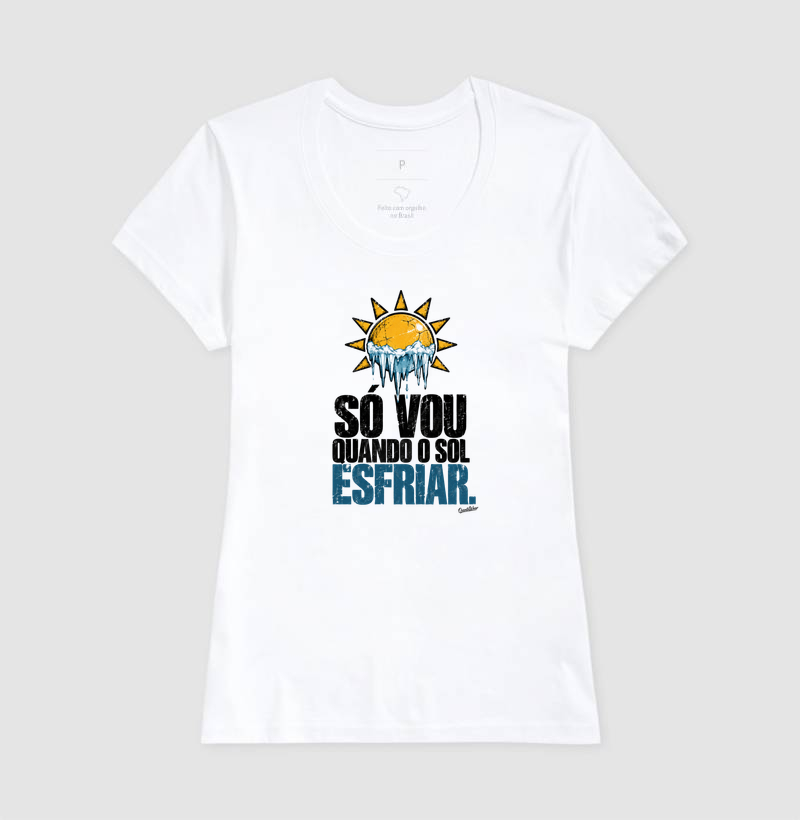 Camiseta Só vou quando o Sol esfriar  - Imagem 5