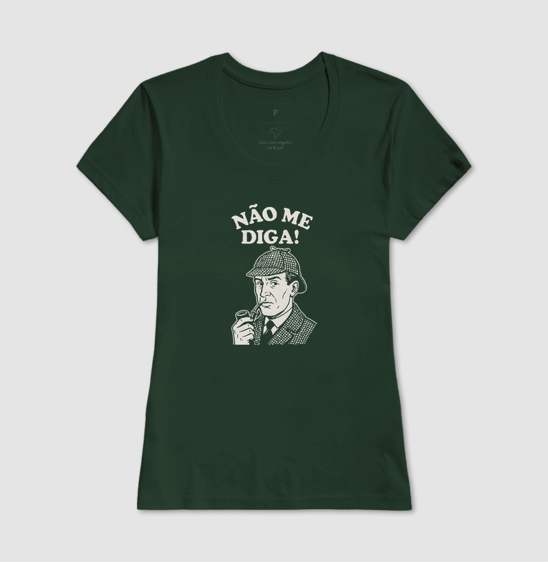 Camiseta Não Me Diga! - Imagem 9