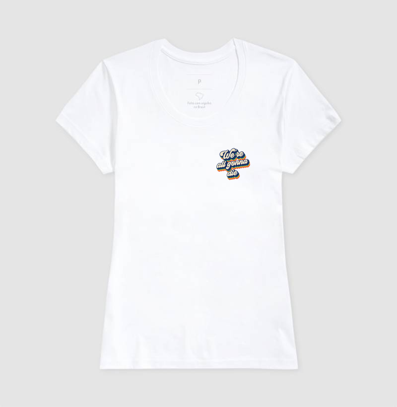 Camiseta We're all Gonna Die Retro - Imagem 5