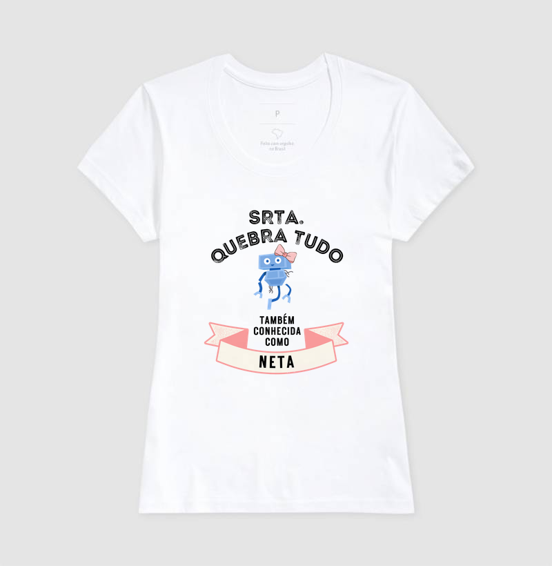 Camiseta Srta Quebra Tudo - Neta - Imagem 5