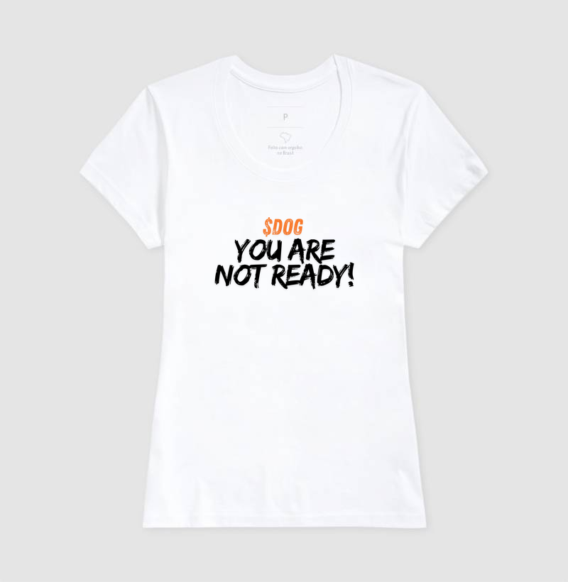Camiseta $DOG You Are Not Ready - Imagem 8