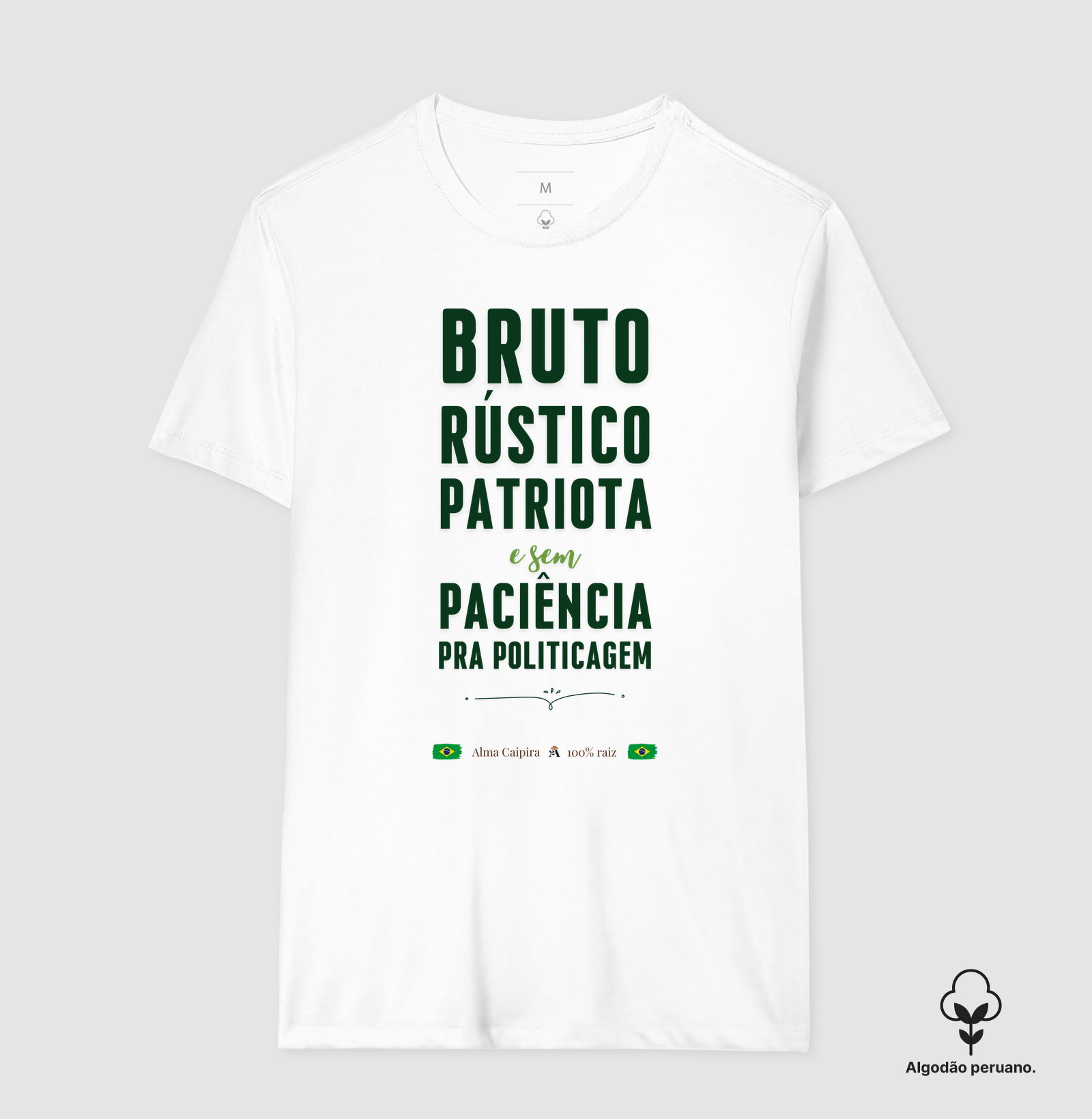 Bruto, rústico, patriota e sem paciência para politicagem - Imagem 3