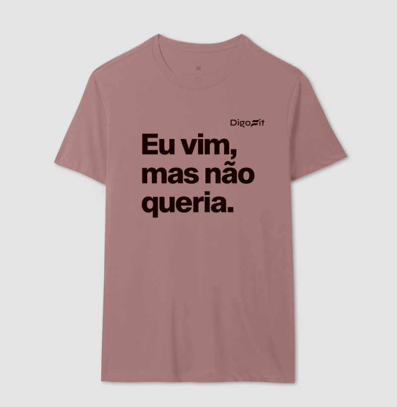 CAMISETA ACADEMIA EU VIM MAS NÃO QUERIA - Imagem 16
