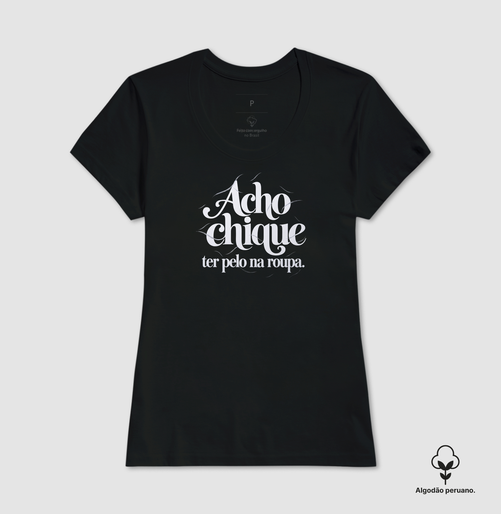 Acho Chique Ter Pelo Na Roupa - Imagem 3