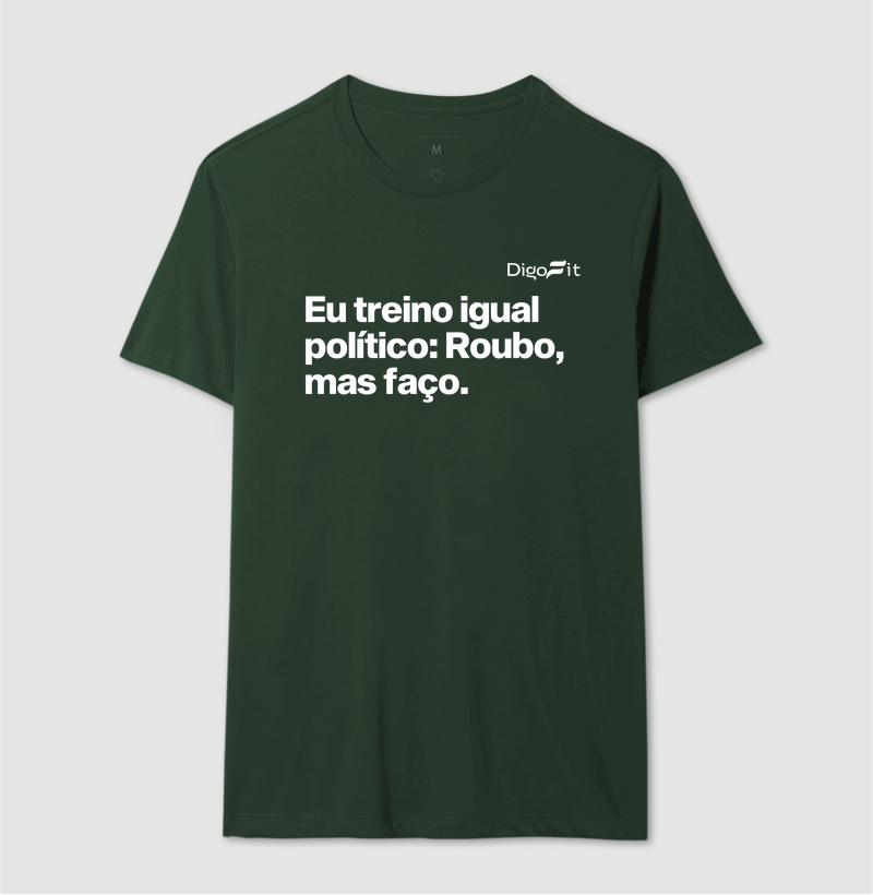 CAMISETA ACADEMIA EU TREINO IGUAL POLÍTICO - Imagem 12