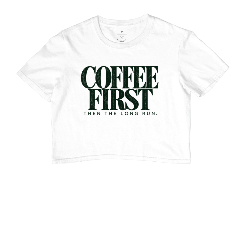 Cropped Corrida - Coffee First Then The Long Run - Imagem 3