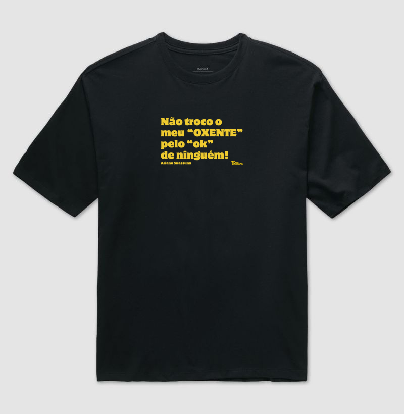 Camiseta Oversized "oxente"
