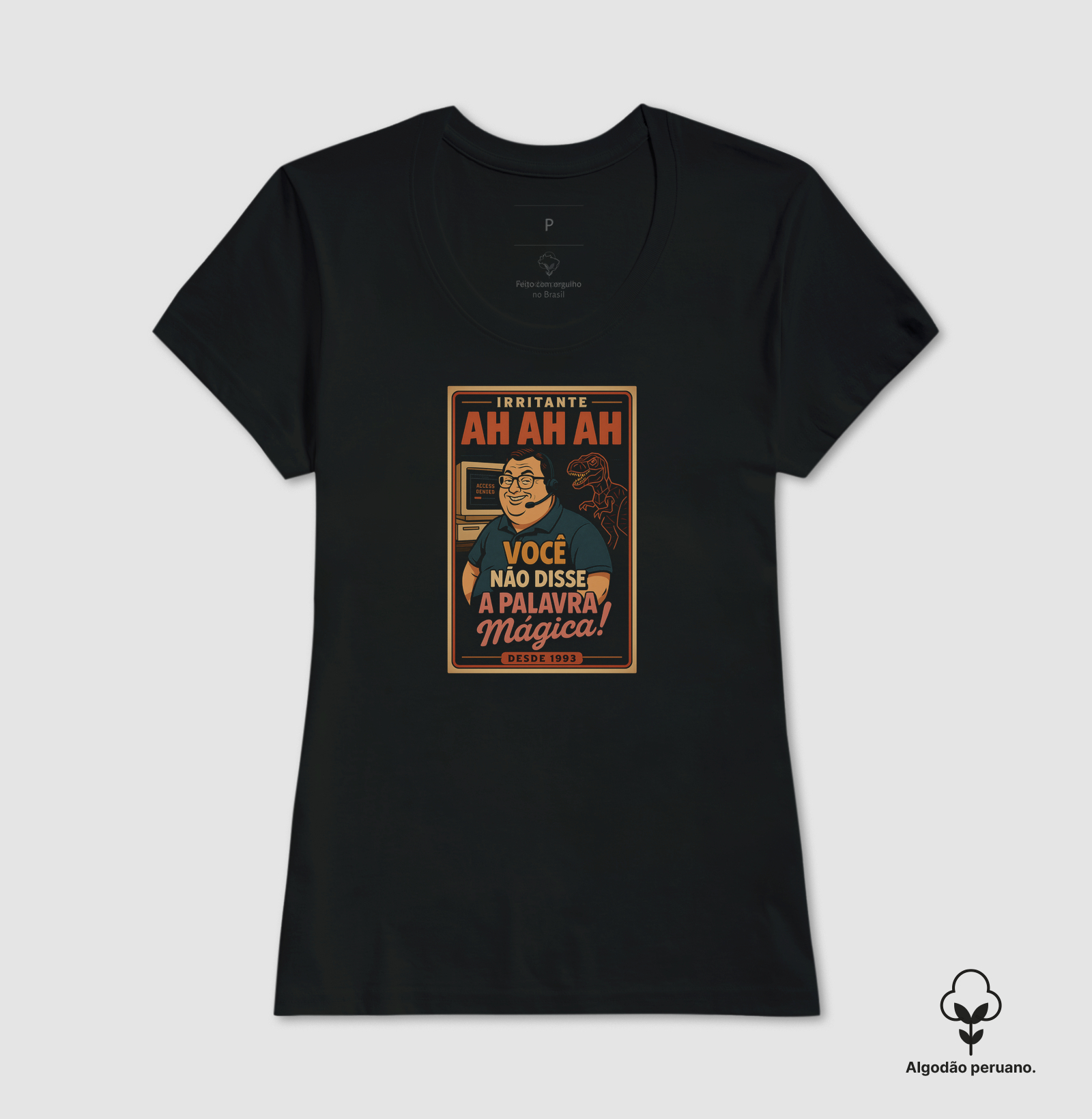 Camiseta Algodão Peruano Palavra Mágica Irritante - Imagem 3