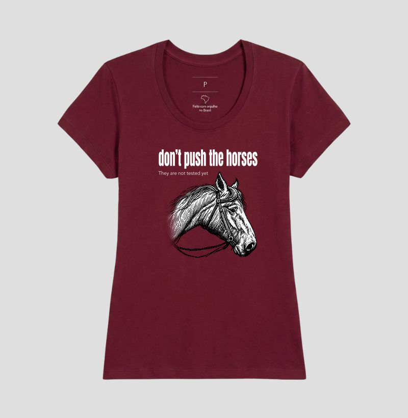 Don't Push the Horses | They Are Not Tested Yet | Go Horse - Imagem 11