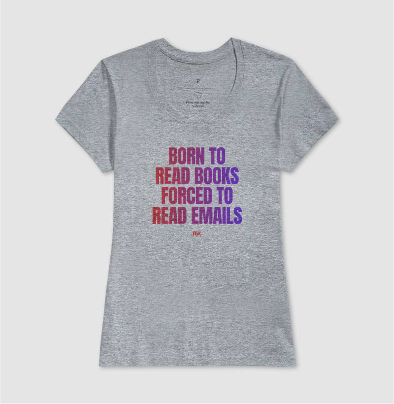 Born to Read Books, Forced to Read Emails - Imagem 9