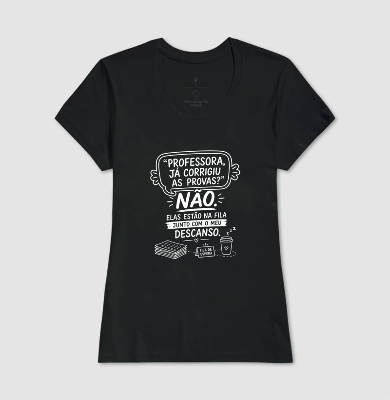 Camiseta Feminina Algodão Corrigiu As Provas  - Imagem 3