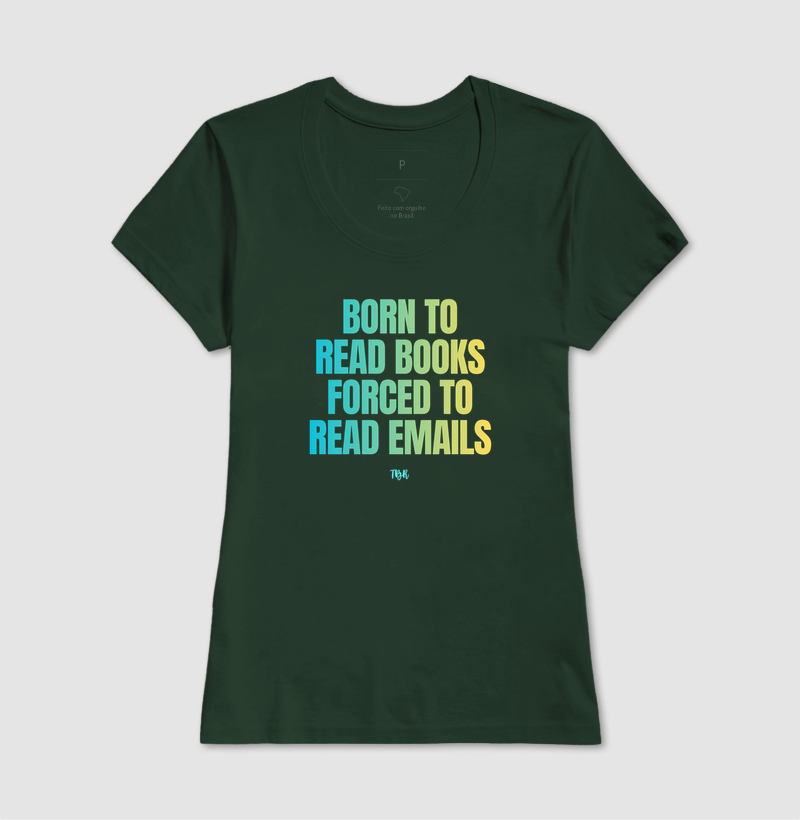 Born to Read Books, Forced to Read Emails - Imagem 13