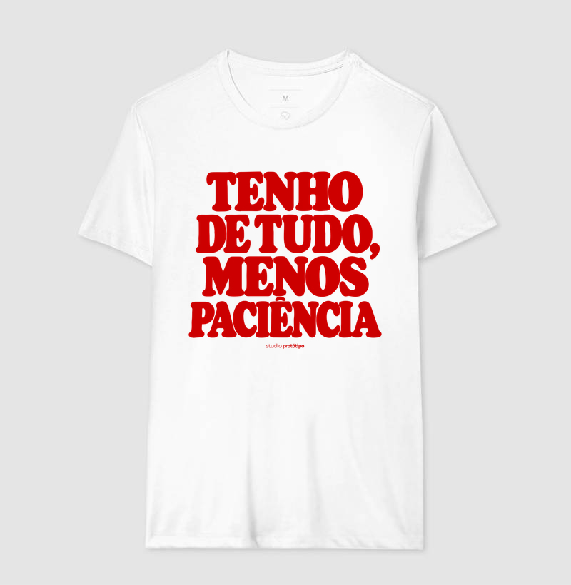 Tenho de Tudo, Menos Paciência (estampa G) - Imagem 4