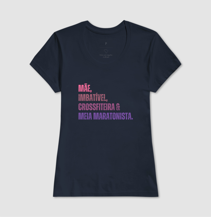Camiseta Meia Maratonista - Mãe, Imbatível, Crossfiteira & Meia Maratonista - Imagem 7