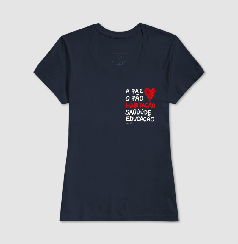 Camiseta A Paz, o Pão, Habitação, Saúde e EducaçãoCamiseta A Paz, o Pão, Habitação, Saúde e Educação - Imagem 7