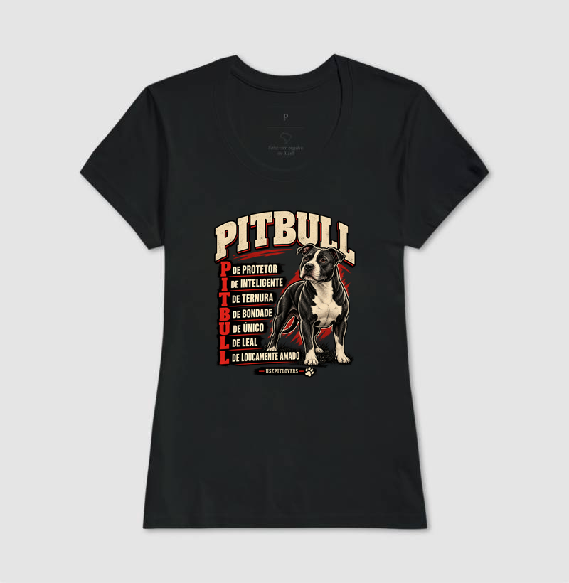 PITBULL P DE PROTETOR, I DE INTELIGENTE, T DE TERNURA, B DE BONDADE, U DE ÚNICO, L DE LEAL, L DE LOUCAMENTE AMADO. - Imagem 3