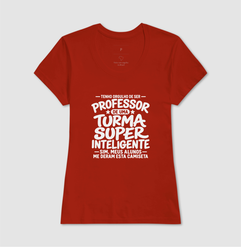 Tenho Orgulho de Ser Professor De uma Turma Super Inteligente - Sim meus alunos me deram essa camiseta - Imagem 8