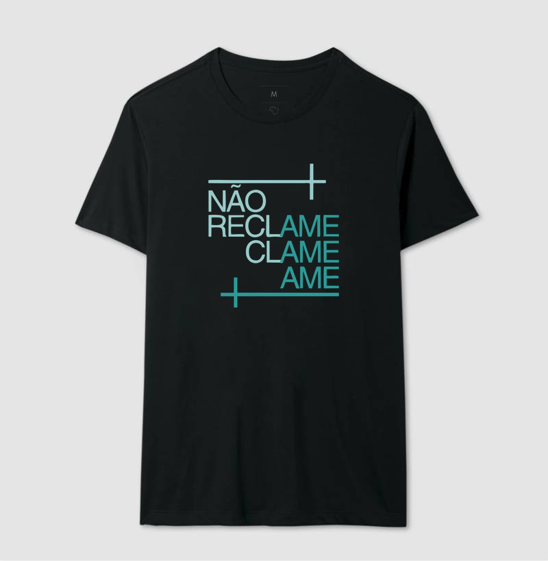 Camiseta NÃO RECLAME. CLAME. AME. - Imagem 2