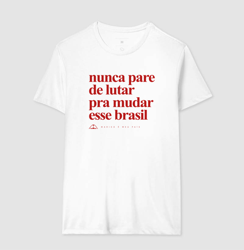 Nunca pare de lutar pra mudar esse Brasil - Imagem 4