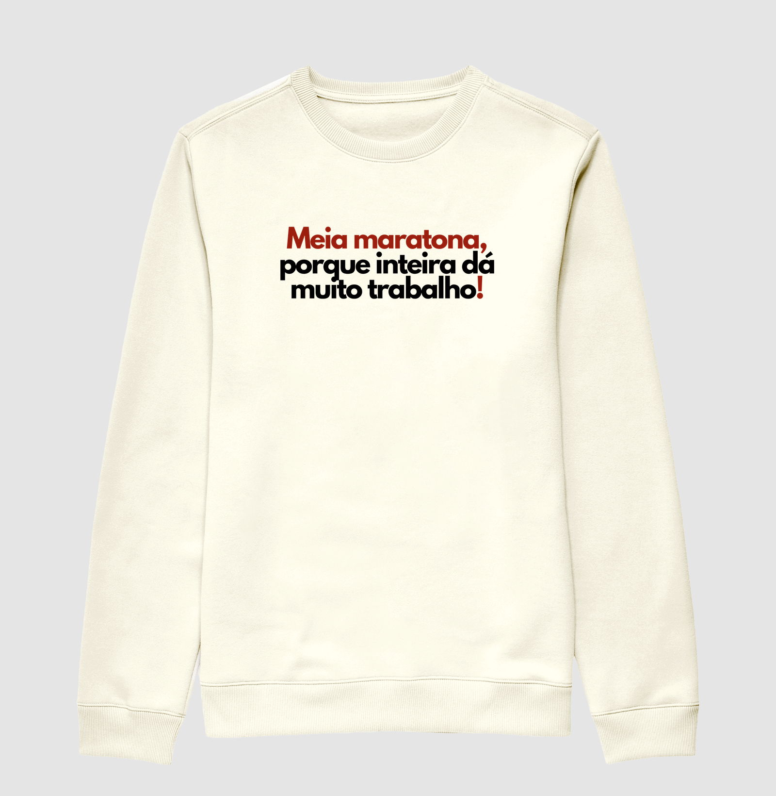 Moletom Corrida - Meia Maratona, Porque Inteira Dá Muito Trabalho - Imagem 2