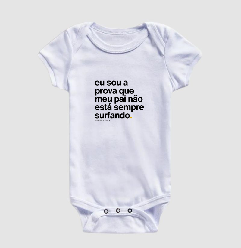 eu sou a prova que meu pai não está sempre surfando. - Imagem 3
