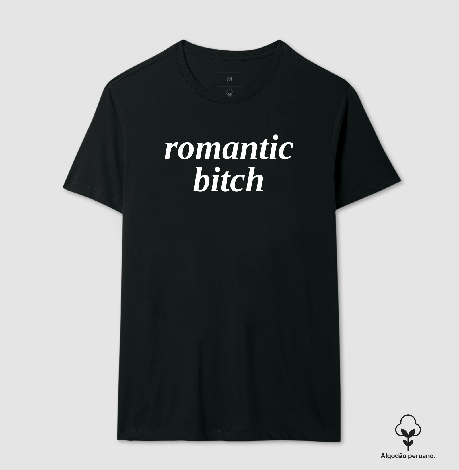 romantic bitch | camiseta de algodão pima premium