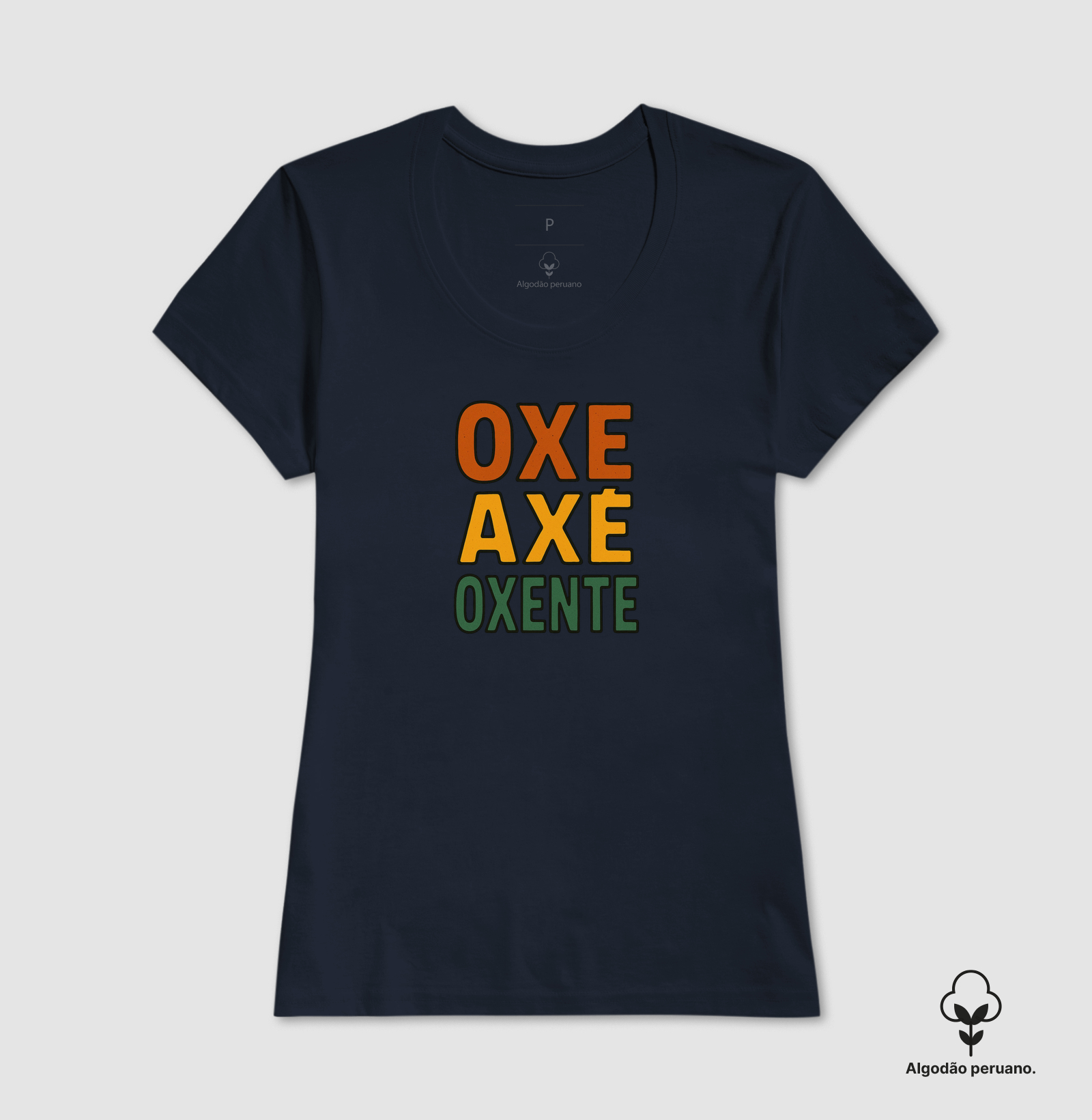 Camiseta Oxe, Axé, Oxente! Coleção Baianês. Masculina e Feminina. Algodão Peruano. - Imagem 4