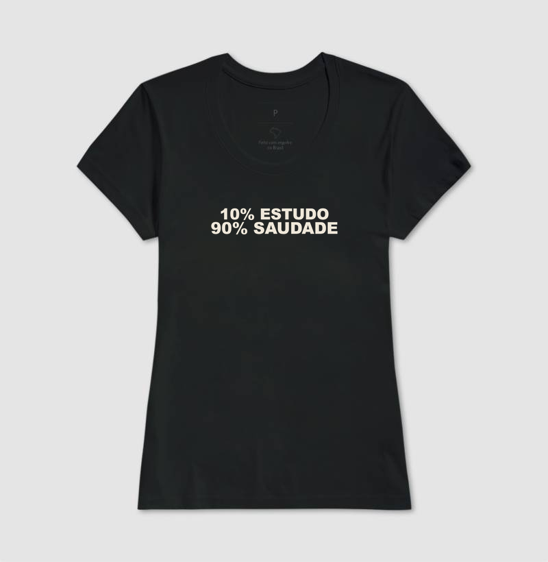 Camiseta 10% Estudo, 90% Saudade - Imagem 3