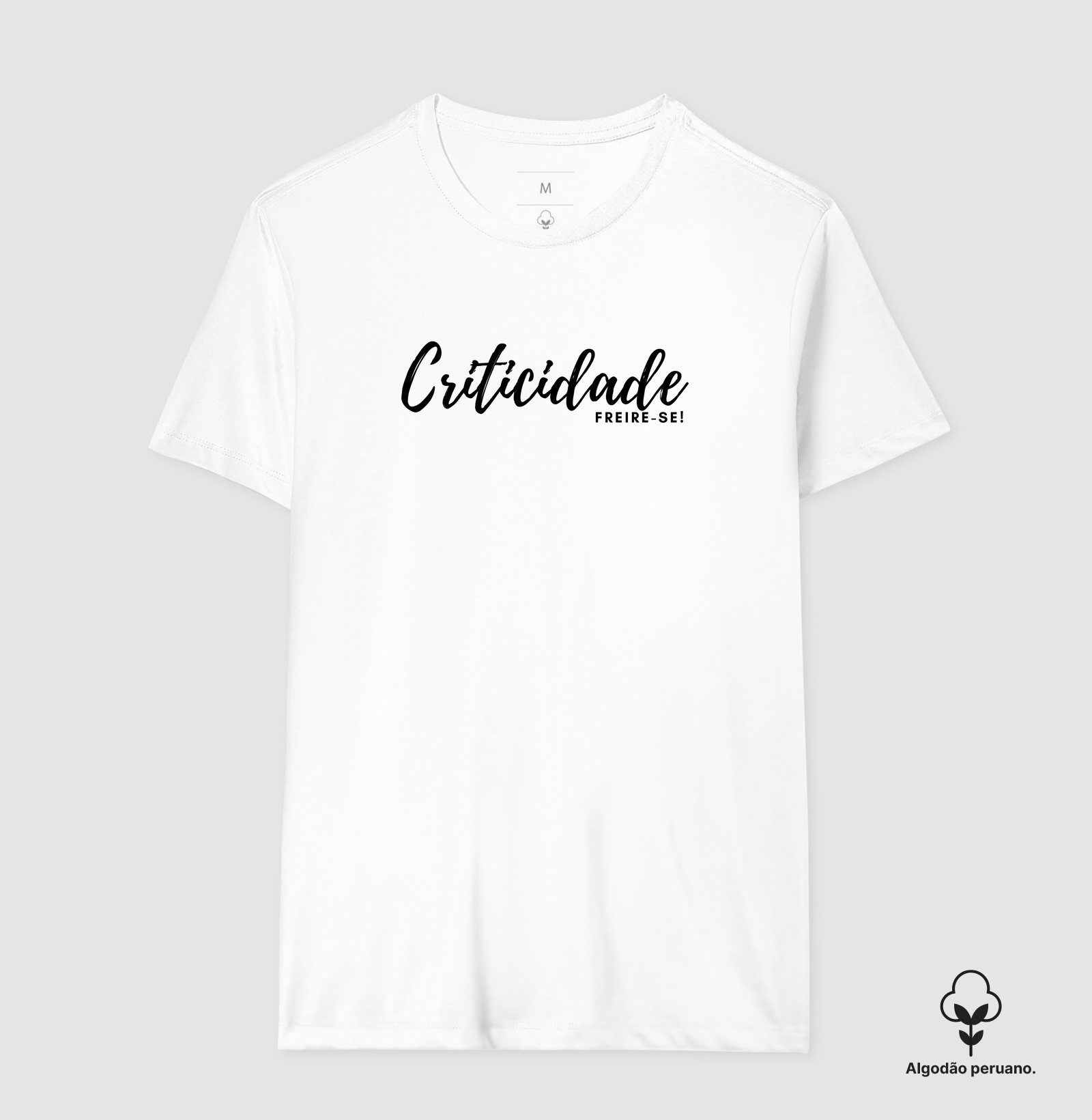Camiseta Algodão Peruano Criticidade - - Letras Pretas