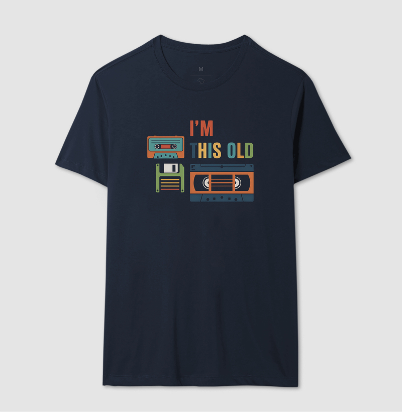 Camiseta I'm This Old - Imagem 4