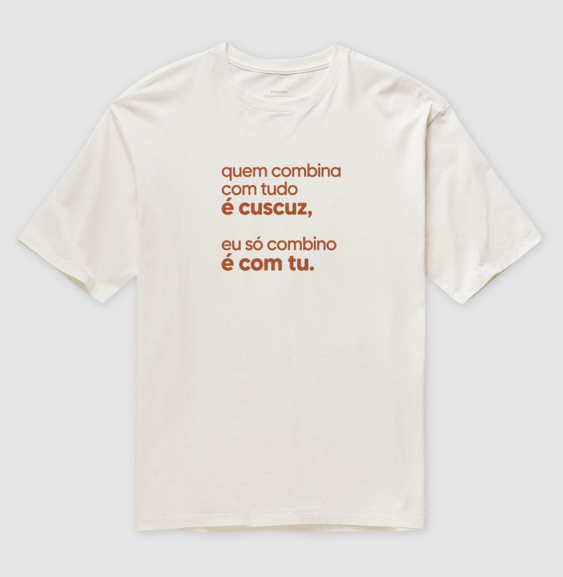 Quem combina com tudo é cuscuz, eu só combino é com tu. - Imagem 4