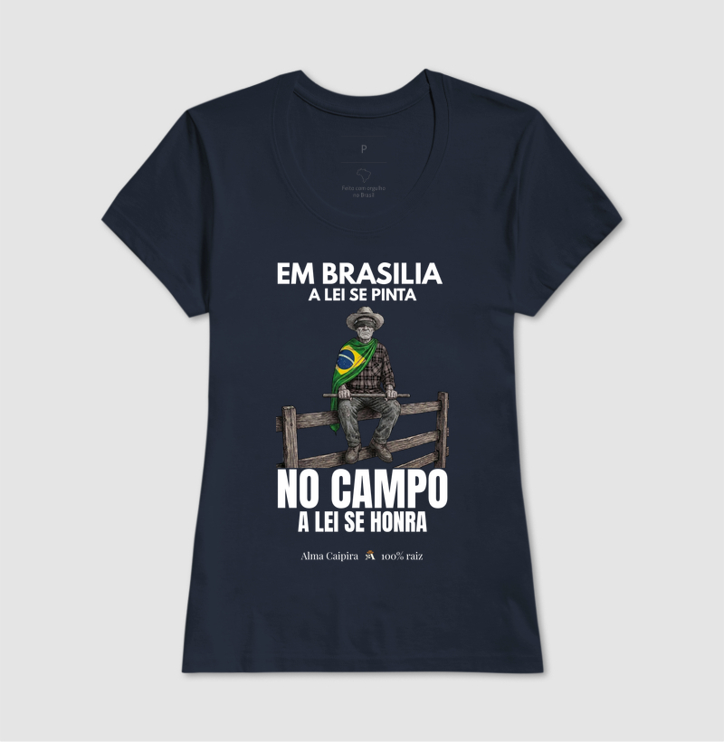 Em Brasília a lei se pinta, no Campo a lei se honra - Imagem 7