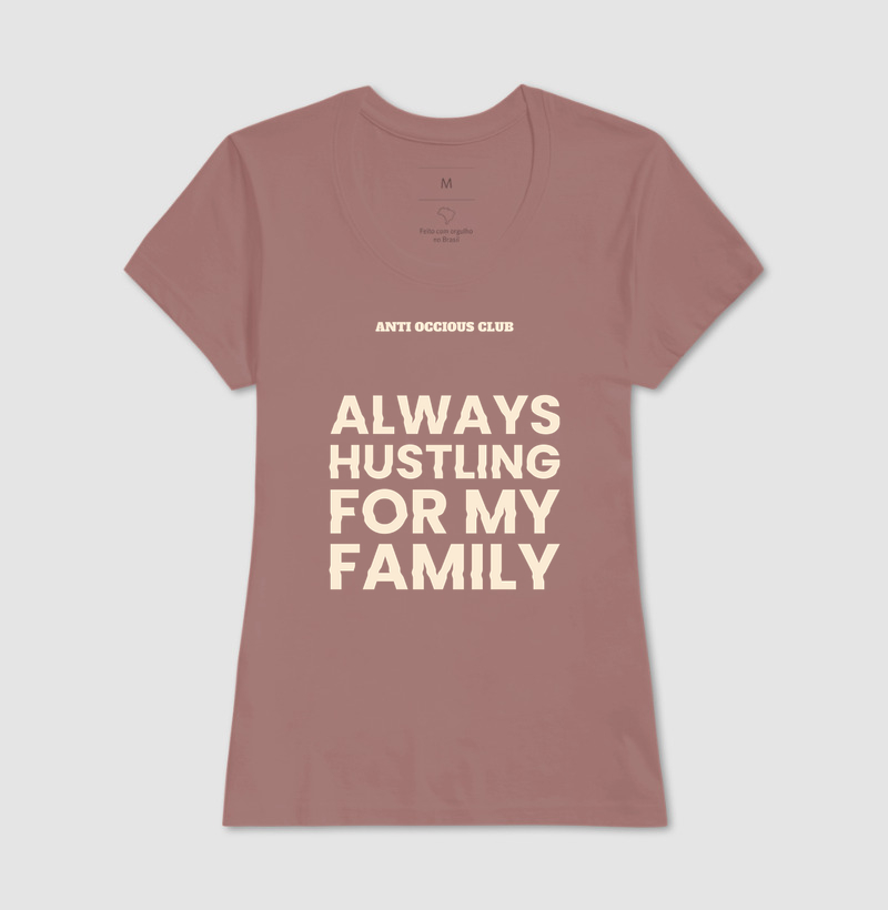 Camiseta - ALWAYS HUSTLING FOR MY FAMILY - Imagem 17