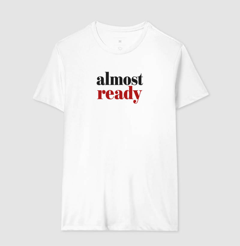 Camiseta Almost Ready - Imagem 4
